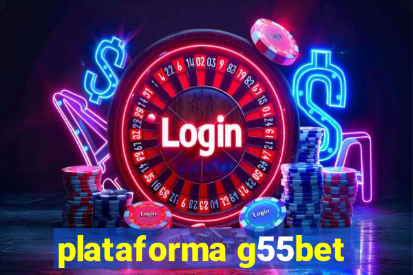 plataforma g55bet